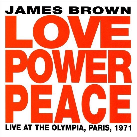 Prime Cuts #4: “Love Power Peace” (Polydor, 1992), James Brown