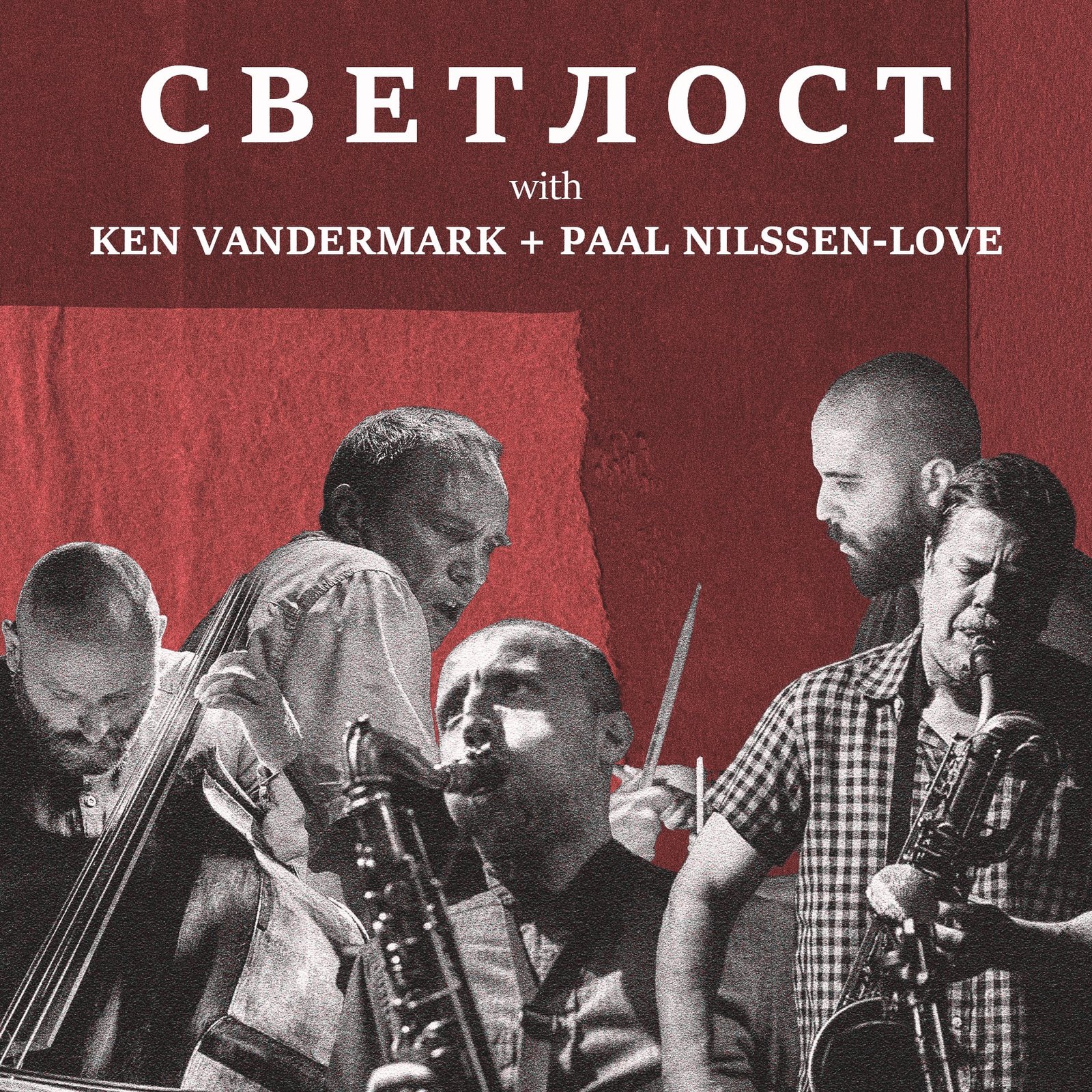 Svetlost with Paal Nilssen-Love & Ken Vandermark